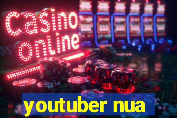 youtuber nua